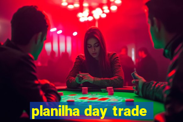 planilha day trade